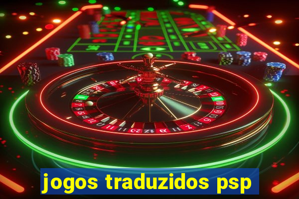 jogos traduzidos psp